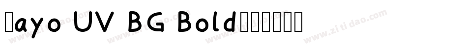 Sayo UV BG Bold字体转换